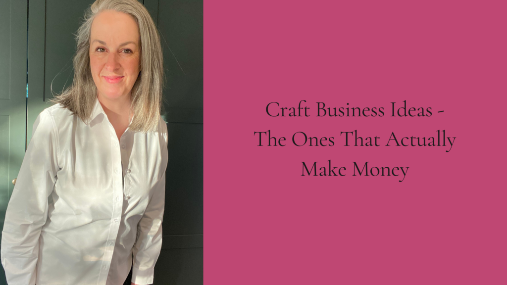 craft business ideas - the ones that actually make money